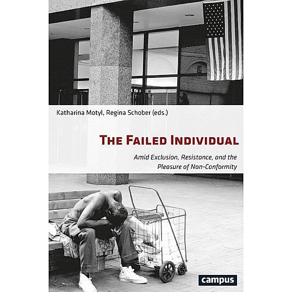 The Failed Individual - Amid Exclusion, Resistance, and the Pleasure of Non-Conformity; ., The Failed Individual