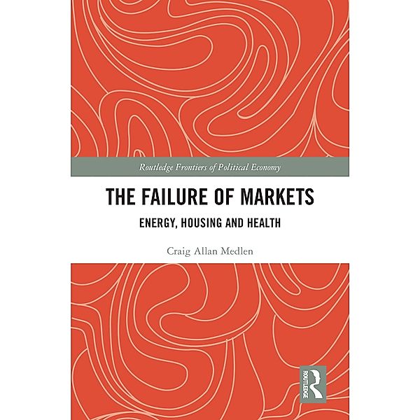 The Failure of Markets, Craig Allan Medlen