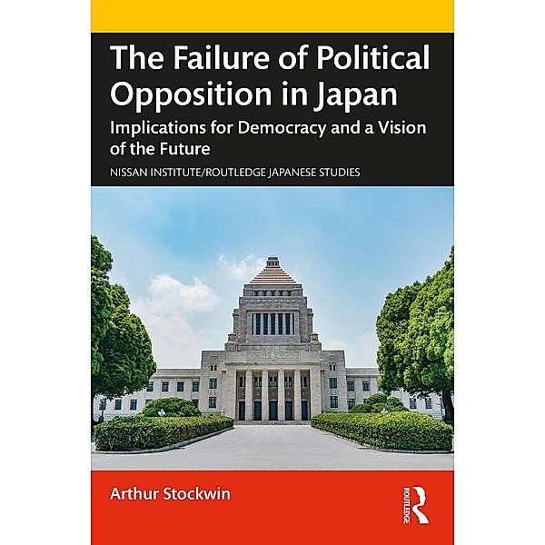 The Failure of Political Opposition in Japan, Arthur Stockwin