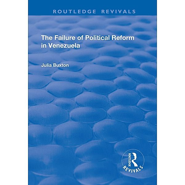The Failure of Political Reform in Venezuela, Julia Buxton