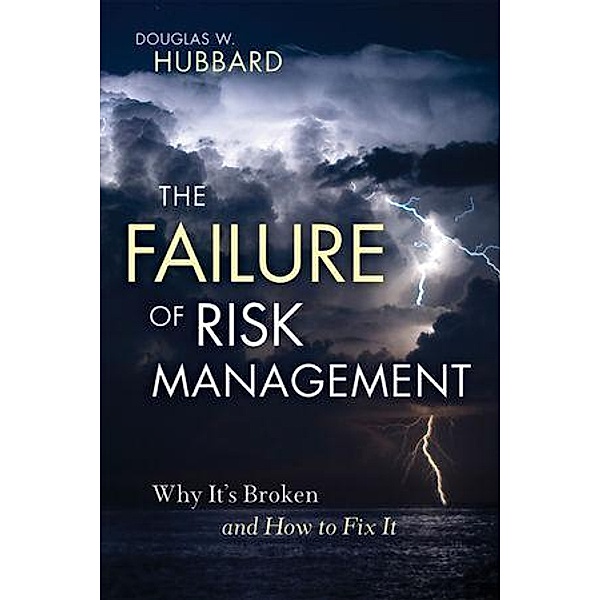 The Failure of Risk Management, Douglas W. Hubbard