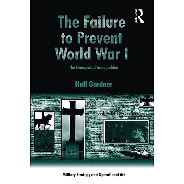 The Failure to Prevent World War I, Hall Gardner