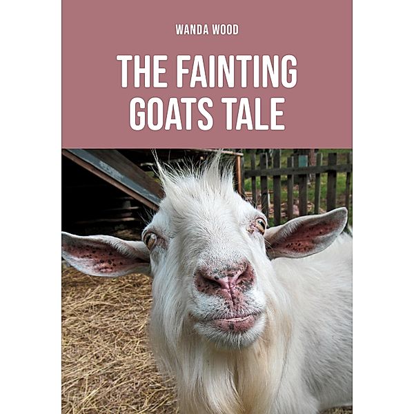 The Fainting Goats Tale, Wanda Wood