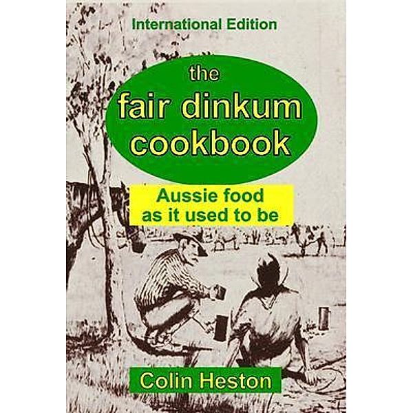 The Fair Dinkum Cookbook, Colin Heston