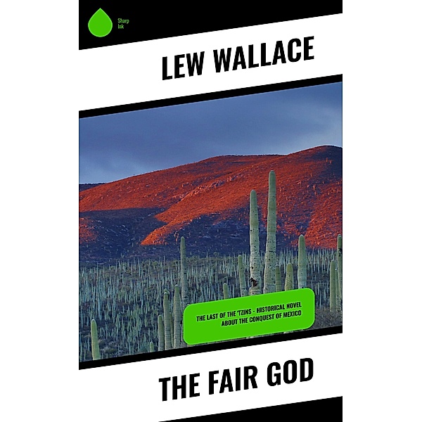 The Fair God, Lew Wallace