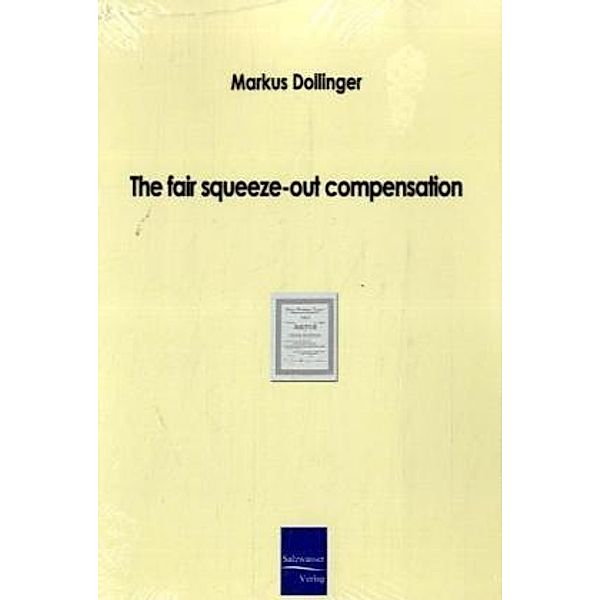 The fair squeeze-out compensation, Markus Dollinger