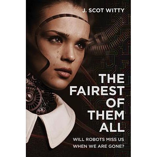 The Fairest of them All / WordHouse Book Publishing, J. Scot Witty