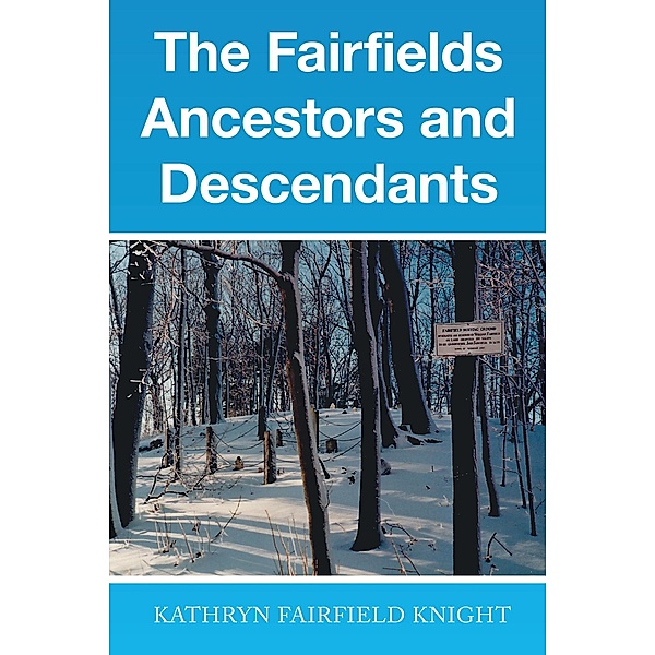 The Fairfields Ancestors and Descendants, Kathryn Fairfield Knight