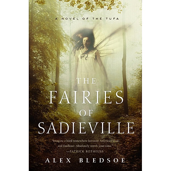 The Fairies of Sadieville / Tufa Novels Bd.6, Alex Bledsoe