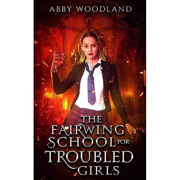 The Fairwing School for Troubled Girls, Abby Woodland