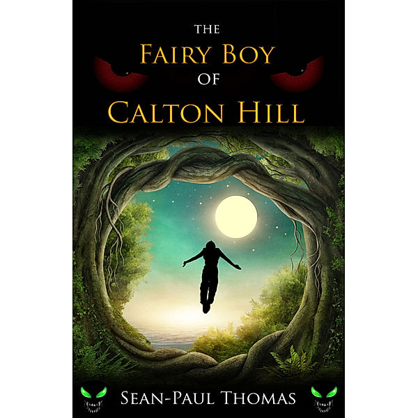 The Fairy Boy Chronicles: The Fairy Boy of Calton Hill, Sean-Paul Thomas