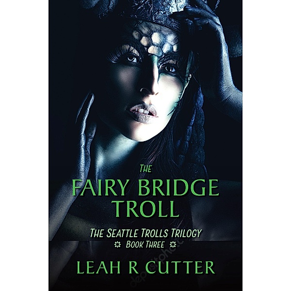 The Fairy Bridge Troll (Seattle Trolls, #3) / Seattle Trolls, Leah Cutter