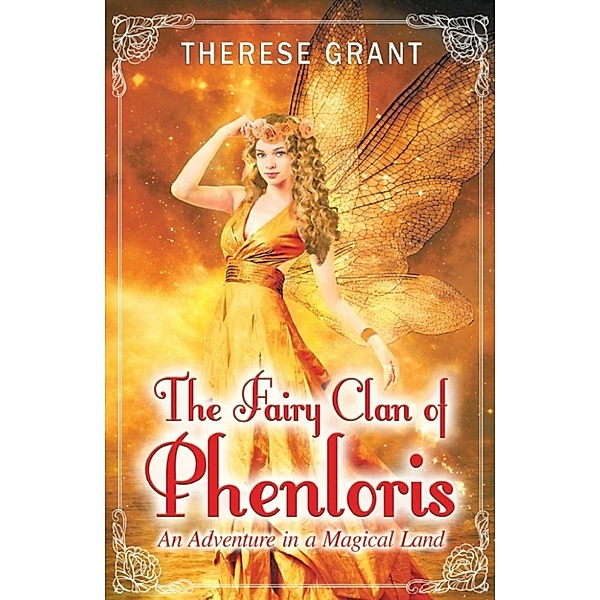 The Fairy Clan of Phenloris “An Adventure in a Magical Land”, Therese Grant