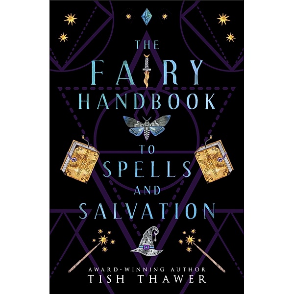 The Fairy Handbook to Spells and Salvation (Stolen Spells, #2) / Stolen Spells, Tish Thawer