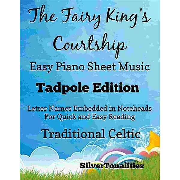 The Fairy King's Courtship Easy Piano Sheet Music, SilverTonalities