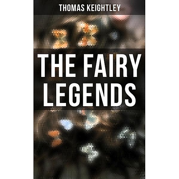 The Fairy Legends, Thomas Keightley