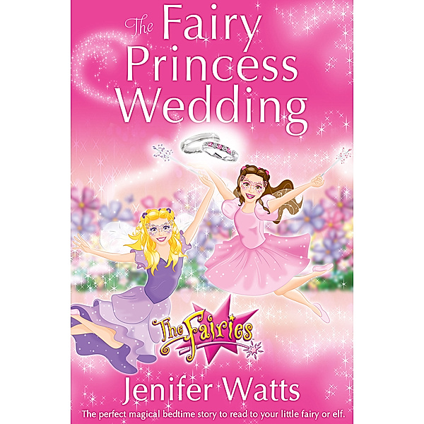 The Fairy Princess Wedding, Jenifer Watts