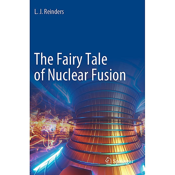 The Fairy Tale of Nuclear Fusion, L. J. Reinders