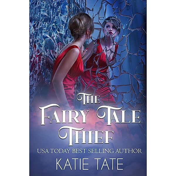 The Fairy Tale Thief, Kristy Tate, Katie Tate