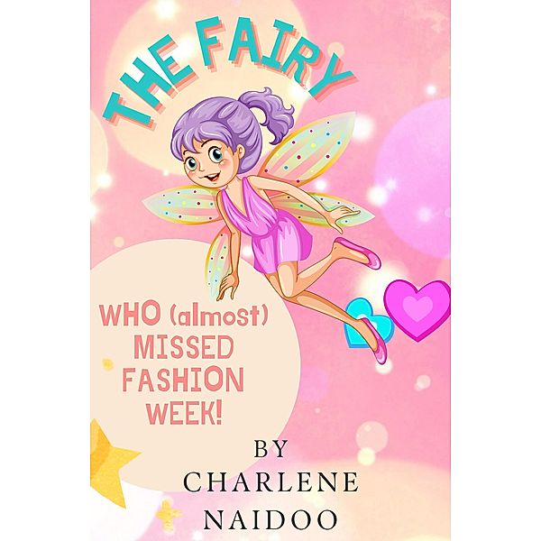 The Fairy Who Almost Missed Fashion Week!, Charlene Naidoo