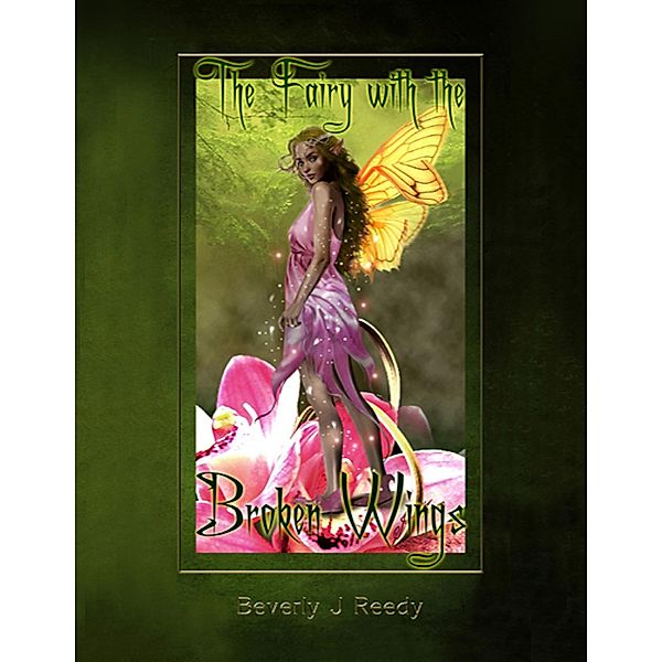 The Fairy With the Broken Wings, Beverly Reedy