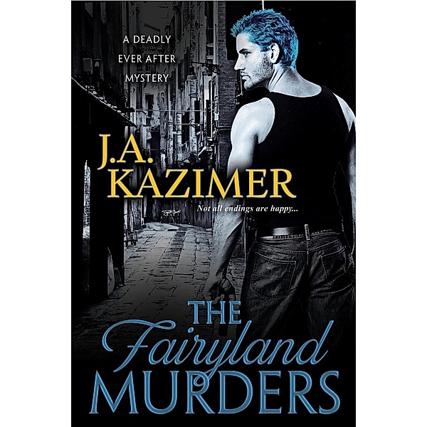 The Fairyland Murders / Deadly Ever After Bd.1, J. A. Kazimer