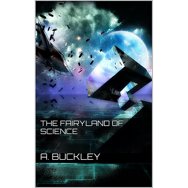 The Fairyland of Science, Arabella B. Buckley