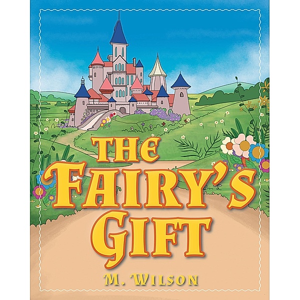 The Fairy's Gift, M. Wilson