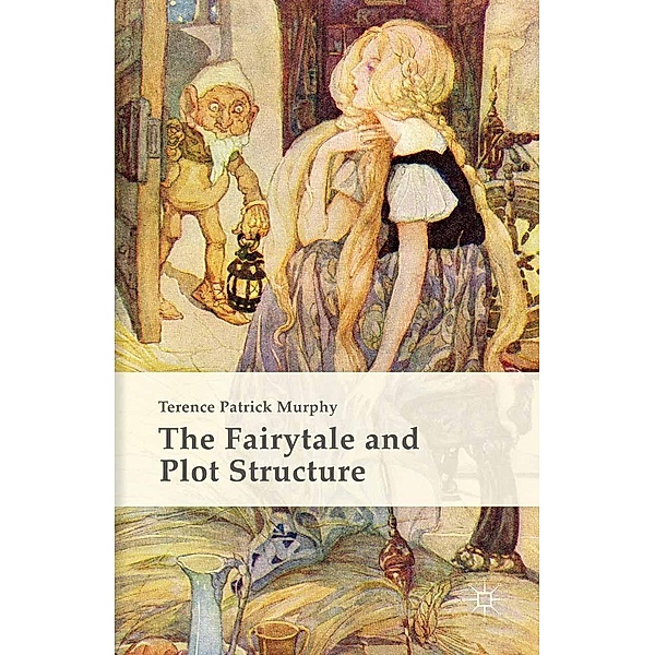 The Fairytale and Plot Structure, Terence Patrick Murphy