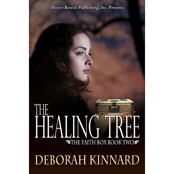 The Faith Box: The Healing Tree (The Faith Box, #2), Deborah Kinnard