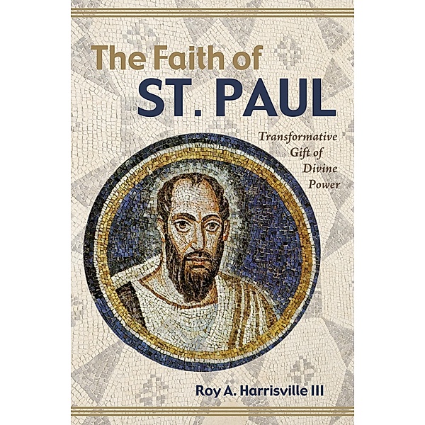 The Faith of St. Paul, Roy A. III Harrisville