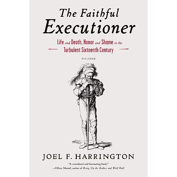 The Faithful Executioner, Joel F. Harrington