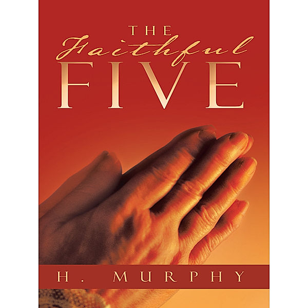 The Faithful Five, H. MURPHY