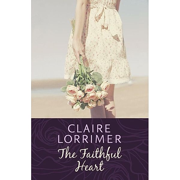 The Faithful Heart, Claire Lorrimer