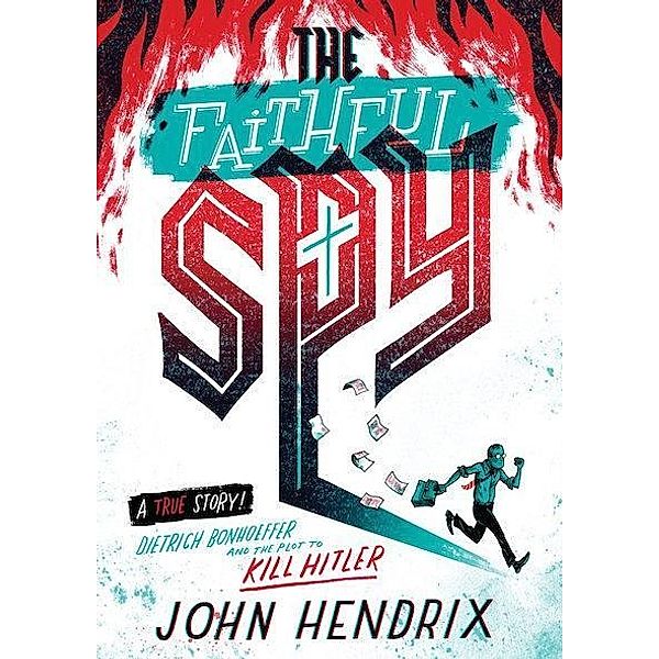 The Faithful Spy, John Hendrix