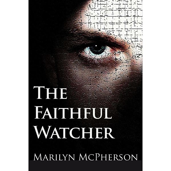 The Faithful Watcher, Marilyn Mcpherson