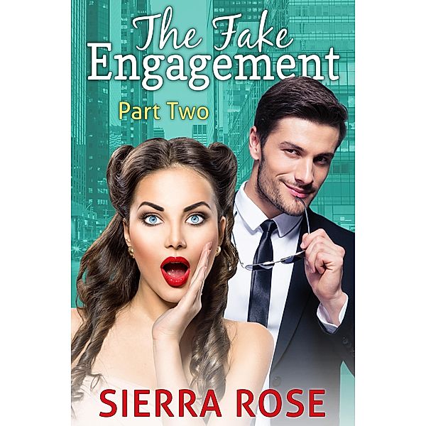 The Fake Engagement (Mistaken Identity, #2) / Mistaken Identity, Sierra Rose