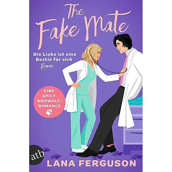 The Fake Mate - Die Liebe ist eine Bestie für sich, Lana Ferguson