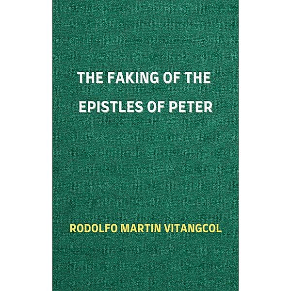 The Faking of the Epistles of Peter, Rodolfo Martin Vitangcol