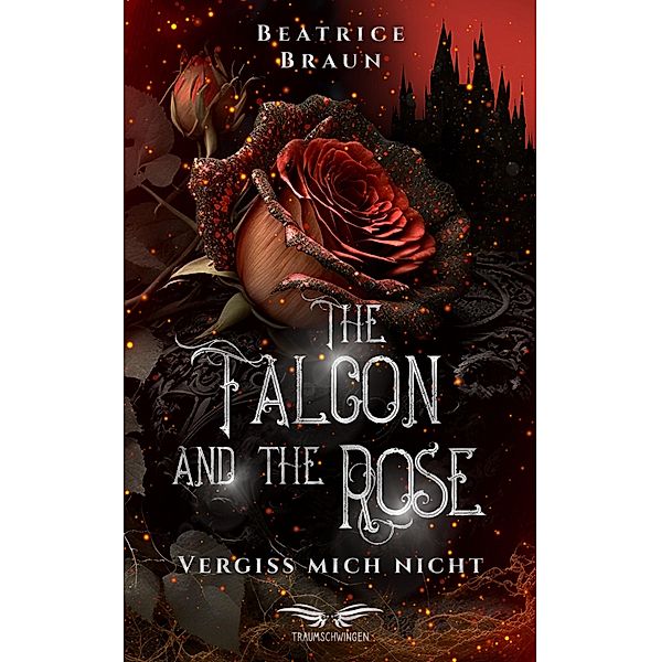 The Falcon and the Rose - Vergiss mich nicht, Beatrice Braun