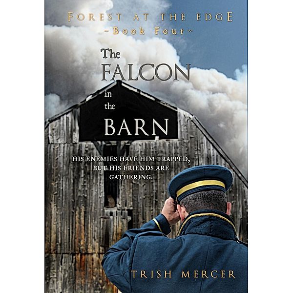 The Falcon in the Barn (Book 4 Forest at the Edge series) / Forest at the Edge, Trish Mercer