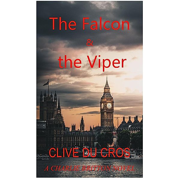 The Falcon & the Viper, Clive Du Cros