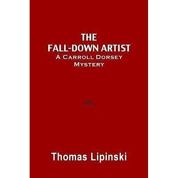 The Fall-Down Artist / Sanford J. Greenburger Associates, Thomas Lipinski