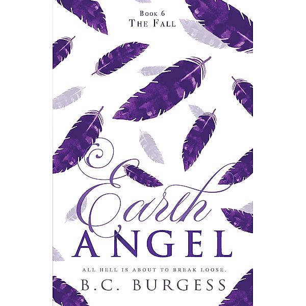 The Fall (Earth Angel, #6) / Earth Angel, B. C. Burgess