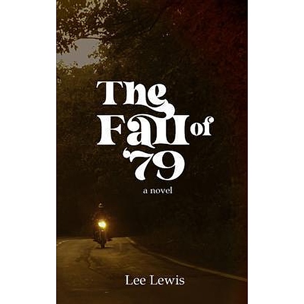 The Fall of '79 / Livingston Road Press, Lee Lewis