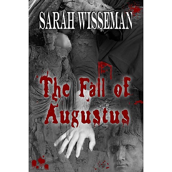 The Fall of Agustus, Sarah Wisseman