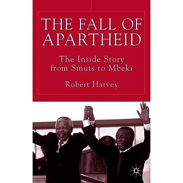 The Fall of Apartheid, R. Harvey