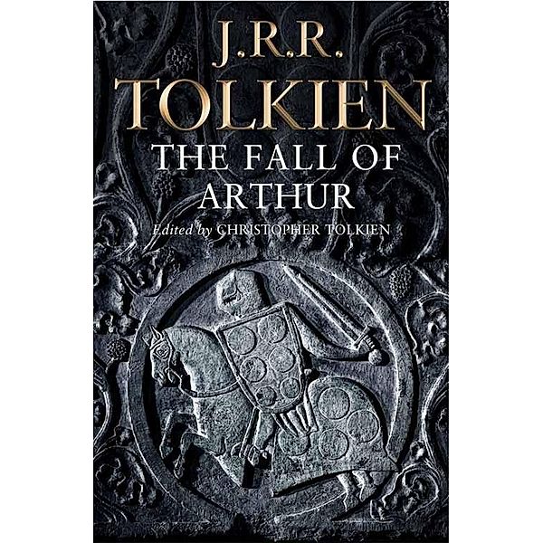 The Fall of Arthur, J.R.R. Tolkien