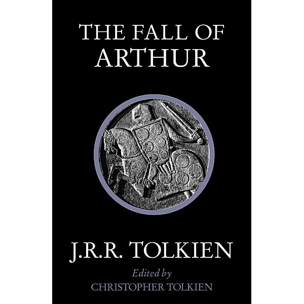 The Fall of Arthur, J. R. R. Tolkien