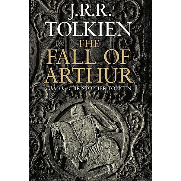 The Fall of Arthur, J.R.R. Tolkien